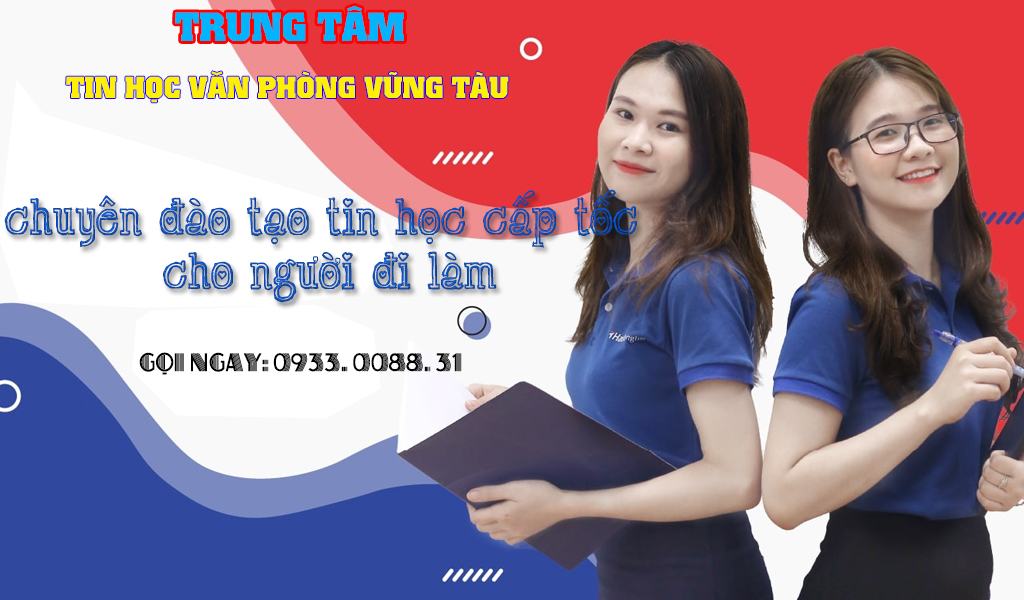 Trung tâm tin học văn phòng tại vũng tàu nơi đào tạo tin học cấp tốc dành cho người đi làm