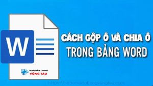Cách gộp ô và chia ô trong bảng word