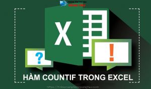 hàm countif trong excel hàm đếm có điều kiện