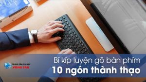 Mách bạn bí kiếp gõ 10 ngón tay chuyên nghiệp trong 1 tuần