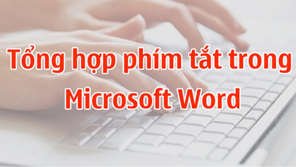 Tổng hợp phím tắt trong word