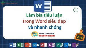 Làm bìa tiểu luận trong Word siêu đẹp