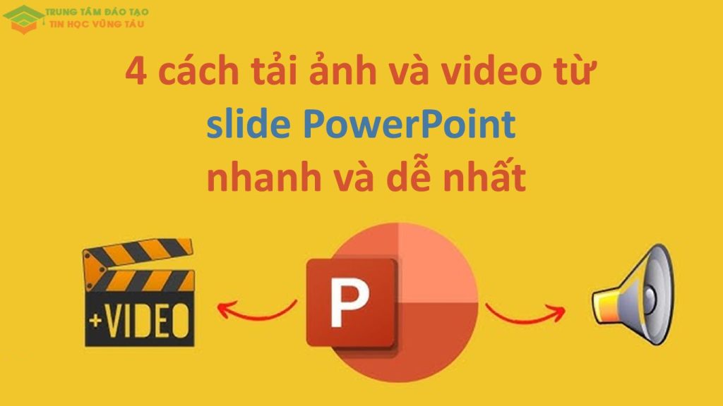 tải ảnh và video từ slide PowerPoint
